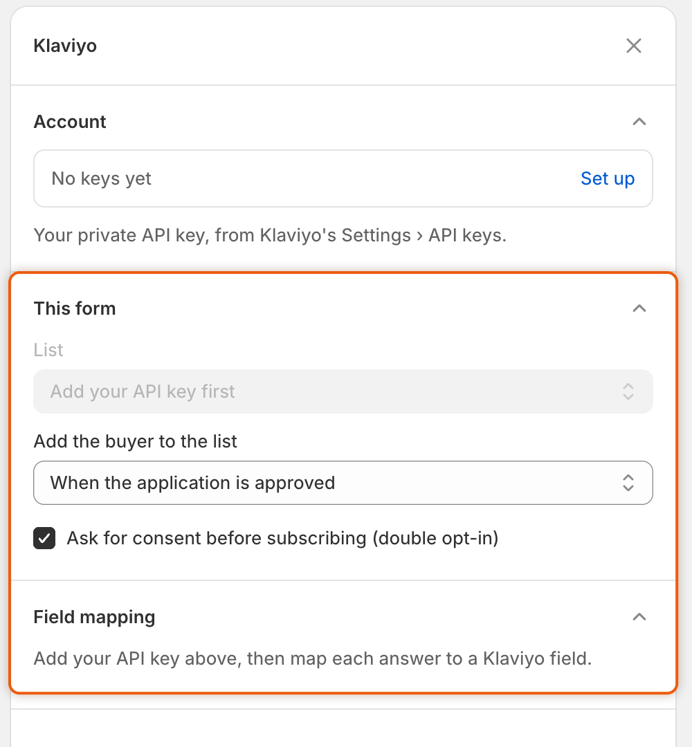 The Klaviyo panel with no key saved: Account reads No keys yet, List is greyed out (Add your API key first), When the application is approved is chosen, double opt-in is ticked, and Field mapping waits for the key.