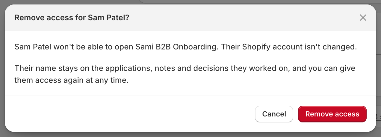 The Remove access dialog for a reviewer, saying they won't be able to open Sami B2B Onboarding, their Shopify account isn't changed and their name stays on their work.
